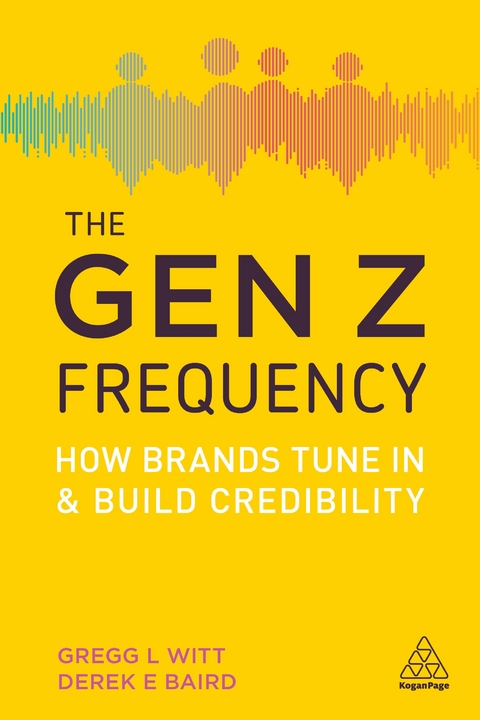 The Gen Z Frequency - Gregg L. Witt, Derek E. Baird