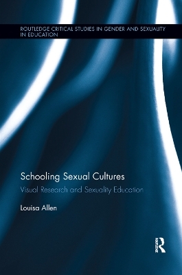 Schooling Sexual Cultures - Louisa Allen