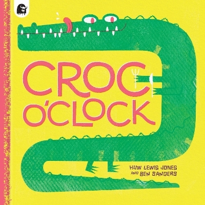 Croc o&rsquo;Clock - Huw Lewis Jones