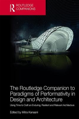 The Routledge Companion to Paradigms of Performativity in Design and Architecture - 