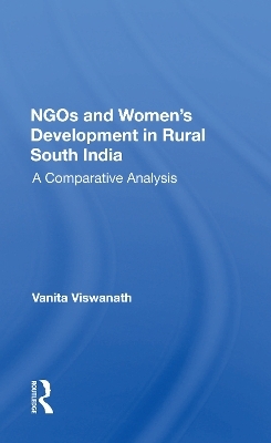 Ngos And Women's Development In Rural South India - Vanita Viswanath