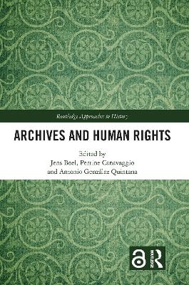 Archives and Human Rights - Jens Boel, Perrine Canavaggio, Antonio Gonz&aacute;lez Quintana