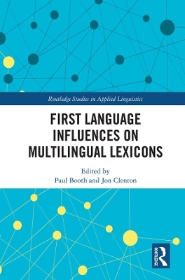 First Language Influences on Multilingual Lexicons - Paul Booth, Jon Clenton