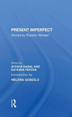 Present Imperfect - Ayesha Kagal, Natasha Perova