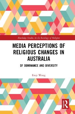 Media Perceptions of Religious Changes in Australia - Enqi Weng