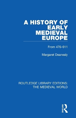 A History of Early Medieval Europe - Margaret Deanesley
