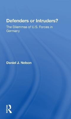 Defenders Or Intruders? - Daniel J. Nelson