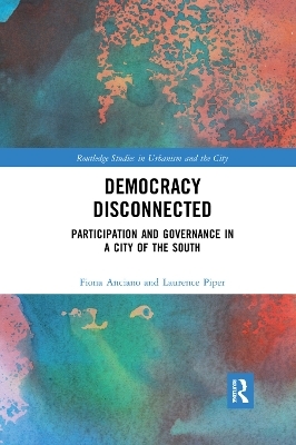 Democracy Disconnected - Fiona Anciano, Laurence Piper