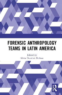 Forensic Anthropology Teams in Latin America - 