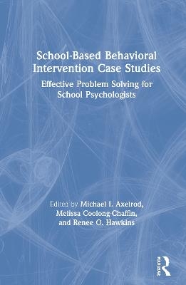 School-Based Behavioral Intervention Case Studies - 