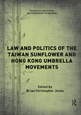 Law and Politics of the Taiwan Sunflower and Hong Kong Umbrella Movements