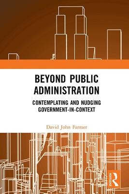 Beyond Public Administration - David John Farmer