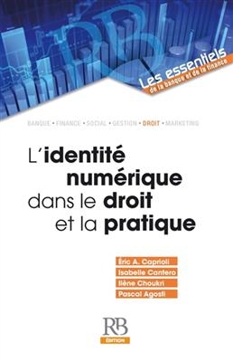 IDENTITE NUMERIQUE DANS LE DROIT ET L -  CAPRIOLI/CANTERO