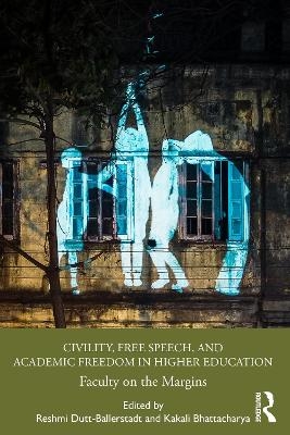 Civility, Free Speech, and Academic Freedom in Higher Education - 