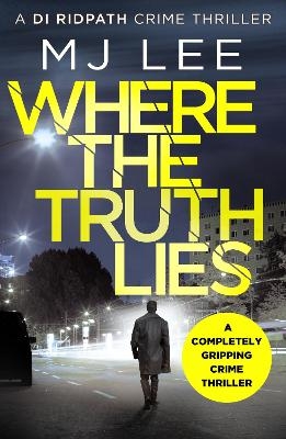 Where The Truth Lies - M J Lee