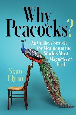 Why Peacocks? - Sean Flynn