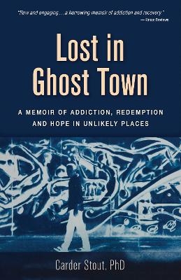 Lost in Ghost Town - Dr. Carder Stout