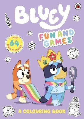 Bluey: Fun and Games: A Colouring Book -  Bluey