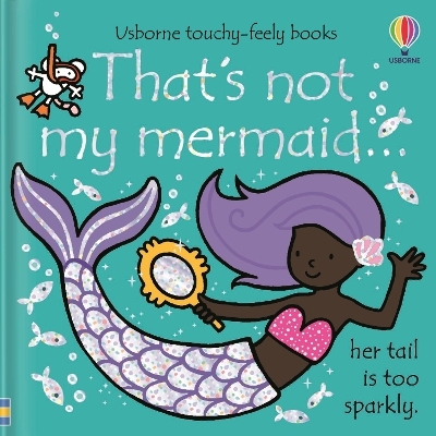 That's not my mermaid. - Fiona Watt