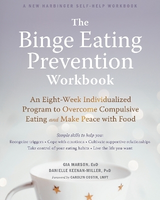 The Binge Eating Prevention Workbook