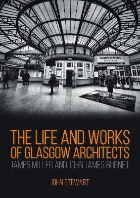 The Life and Works of Glasgow Architects - John Stewart