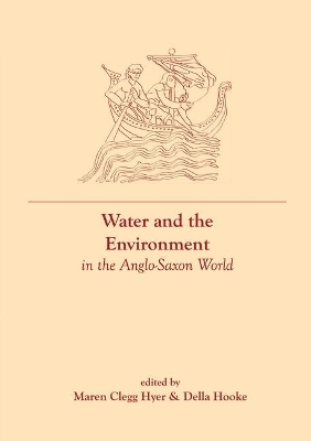 Water and the Environment in the Anglo-Saxon World