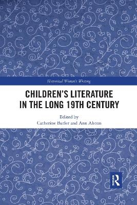 Children&rsquo;s Literature in the Long 19th Century - 