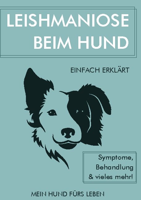 Leishmaniose bei Hunden - Mein Hund f&uuml;rs Leben Ratgeber