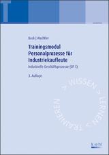 Trainingsmodul Personalprozesse für Industriekaufleute - Beck, Karsten; Wachtler, Michael