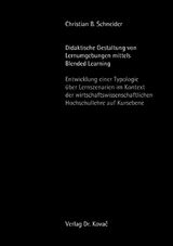 Didaktische Gestaltung von Lernumgebungen mittels Blended Learning - Christian B. Schneider