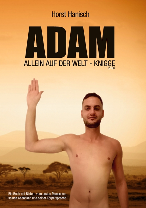 Adam allein auf der Welt - Knigge 2100 - Horst Hanisch