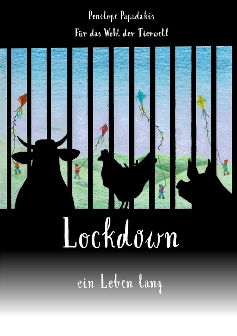 Lockdown - ein Leben lang - - Penelope Papadakis
