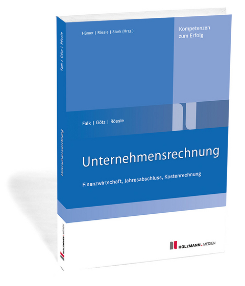 Unternehmensrechnung - Franz Falk, Michael G&ouml;tz, Werner R&ouml;ssle