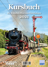 Kursbuch der deutschen Museums-Eisenbahnen 2021 - 
