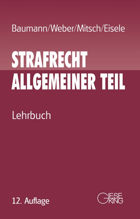 Buchpaket "Strafrecht, Allgemeiner Teil" (Baumann/Weber/Mitsch/Eisele), 12. Aufl. 2016 und "Strafrecht, Besonderer Teil" (Arzt/Weber/Heinrich/Hilgendorf), 3. Aufl. 2015