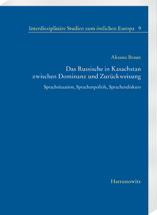 Das Russische in Kasachstan zwischen Dominanz und Zurückweisung