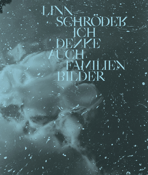 Linn Schr&ouml;der, Ich denke auch Familienbilder