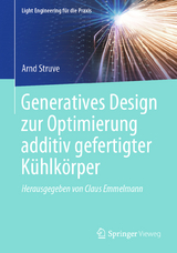 Generatives Design zur Optimierung additiv gefertigter K&uuml;hlk&ouml;rper - Arnd Struve