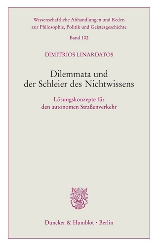 Dilemmata und der Schleier des Nichtwissens.