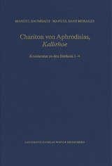 Chariton von Aphrodisias, &sbquo;Kallirhoe&lsquo; - Manuel Baumbach, Manuel Sanz Morales