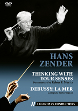 Hans Zender - Thinking with Your Senses (Legendary Conductors) - 