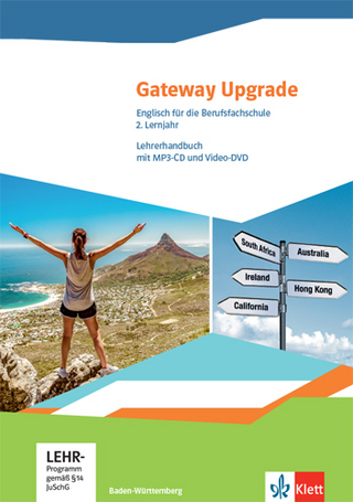 Gateway Upgrade. Englisch für die Berufsfachschule. Ausgabe Baden-Württemberg