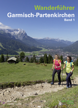 Wanderf&uuml;hrer Garmisch-Partenkirchen Band 1 - Susi Plott, G&uuml;nter Durner