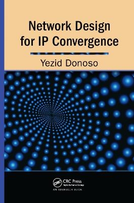 Network Design for IP Convergence - Yezid Donoso