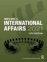 Who's Who in International Affairs 2021 - Europa Publications