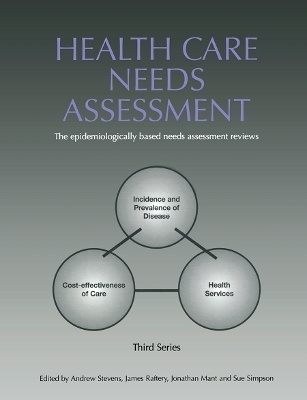 Health Care Needs Assessment - Andrew Stevens, James Raftery, Jonathan Mant, Sue Simpson