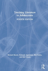 Teaching Literature to Adolescents - Beach, Richard; Appleman, Deborah; Simon, Rob; Fecho, Bob