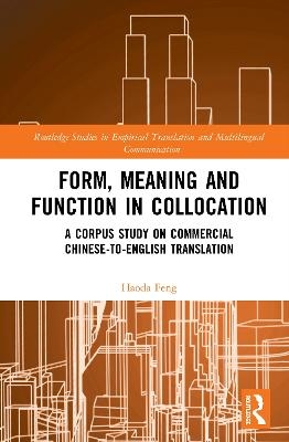 Form, Meaning and Function in Collocation - Haoda Feng