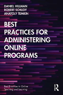 Best Practices for Administering Online Programs - Daniel Hillman, Robert Schudy, Anatoly Temkin