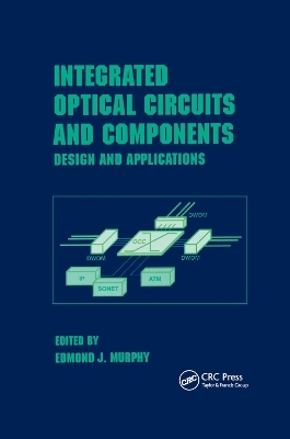 Integrated Optical Circuits and Components -  Murphy